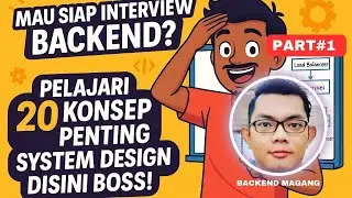 Sebelum User Interview? Kuasai 20 Konsep System Design Ini! - PART#1