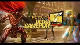 Ultra Gameplay - Street Fighter V [Beta] [4k]