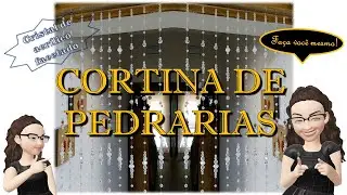 Como fazer Cortina de Pedraria ou miçangas - passo a passo