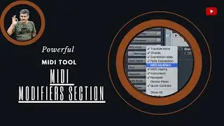 MIDI Modifiers Section Powerful MIDI Tools