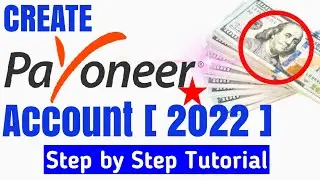 How To Create Payoneer Account In 2022 [Step by Step Tutorial]