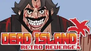 #20 Ogrywanie ściągniętych gier - Dead Island Retro Revenge
