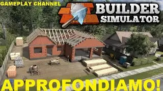 CONTINUIAMO LA COSTRUZIONE! | Builder Simulator | Full HD ITA