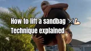 The Last Video You’ll Ever Need On Lifting A Heavy Sandbag 