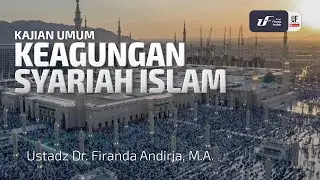 Keagungan Syariah Islam - Ustadz Dr. Firanda Andirja, M.A.
