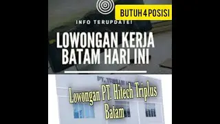 4 POSISI LOWONGAN | PT TRIPLUS HITECH BATAM PART 2