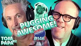 TOM PAPA returns to talk pugs, baking bread, and the in's and outs of having a great family.