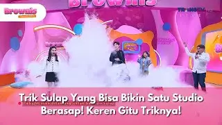 Trik Sulap Yang Bisa Bikin Satu Studio Berasap! Keren Gitu Triknya! - BROWNIS (28/5/25) P2