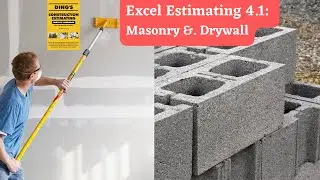 Excel Estimating 4.1: Masonry &. Drywall