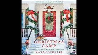 Christmas Camp: A Novel by Karen Schaler | Full Audiobook