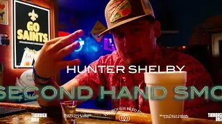 Hunter Shelby “ Second Hand Smoke” (Official Music Video)   #reddirt #countrymusic #huntershelby 
