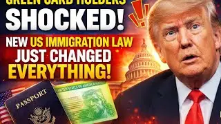 Green Card Holders Shocked! New US Immigration Law Just Changed Everything