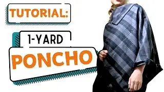 Tutorial: Easy Flannel Poncho with 1-Yard of Fabric