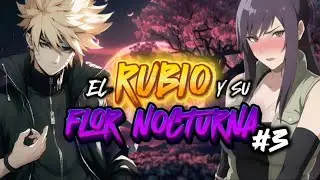 EL RUBIO Y SU FLOR NOCTURNA #3 - ¿QHPS NARUTO se ENAMORA de YUGAO? [NARUTO X YUGAO]