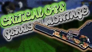 Critical Ops | GSR 1911 Montage