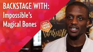 Backstage with: Impossible's Magical Bones