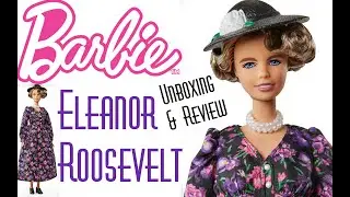 👑 Edmond's Collectible World 🌎: Barbie Signature Inspiring Women Eleanor Roosevelt Doll Review