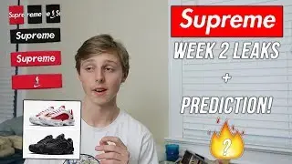 Supreme SS19 Week 2 Leaks + PREDICTION! (Spring Summer 2019)