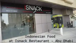 Review Makanan Indonesia di Isnack Restaurant - Abu Dhabi (Part-1)