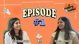 Women We Walk With | Garima Talks with Ankita I Episode 1