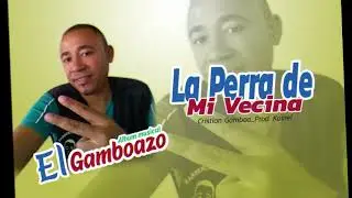 01 - La perra de mi vecina - Cristian Gamboa_Produción MusaMusic 🎷♪♫♬🎶🎼🎧
