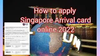 How to apply Singapore Arrival Card online