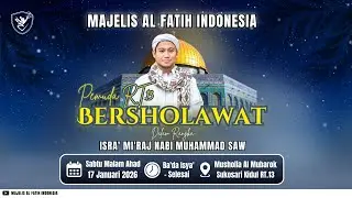 🔴LIVE  MUSHOLLA AL MUBAROK MEMPERINGATI ISRA' MI'RAJ NABI MUHAMMAD  SAW | AL FATIH INDONESIA
