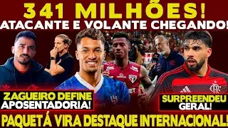 341 MILHÕES EM REFORÇOS! CONTRATAÇÃO DE ATACANTE E VOLANTE! PAQUETÁ VIRA DESTAQUE! SURPRESA GERAL!