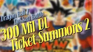 Dokkan Battle - 300 Million Downloads Ticket Summons 2