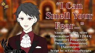 Vampire Wakes From Hibernation - Part 1 [M4A] [Yandere] [Suggestive] [Possessive] [Aggressive]