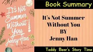 It&rsquo;s Not Summer Without You by Jenny Han | Book Summary