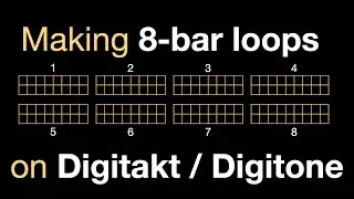 How to Make 8-bar/128-step loops on Elektron Digitakt & Digitone