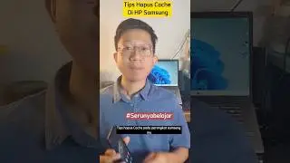 Tips Hapus Cache di Perangkat Samsung! 