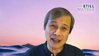 Still Waters - Devotional from Ps Dr Philip Lyn (#10)