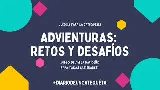 ADVIENTURAS Retos y Desafíos | Juegos para la catequesis