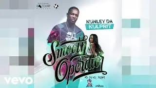 Kunley Da Kulprit - Smooth Operator (Official Audio)