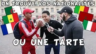 ON TROUVE VOS NATIONALITÉS OU UNE TARTE - Micro Trottoir