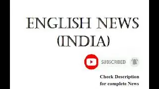 News Headlines (India)- 11/01/2026,06:10 PM GMT+5:30