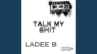 TALK MY SHIT
