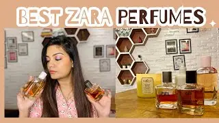 BEST ZARA PERFUMES || ZARA PERFUME COLLECTION || AFFORDABLE PERFUMES FOR WOMEN