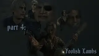 Resident Evil 4 Remake part 4: Foolish Lambs
