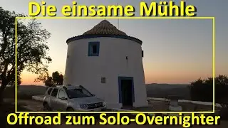Algarve Hinterland: Offroad zum Solo-Overnighter in der alten Mühle