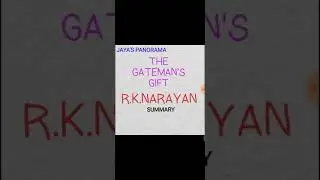 THE GATEMAN'S GIFT BY R.K.NARAYAN - SUMMARY
