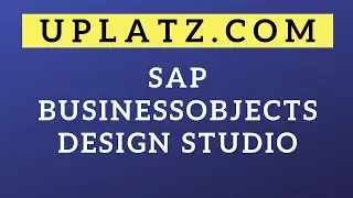SAP BusinessObjects Design Studio | SAP BO Training | SAP BO Tutorial | SAP BO Course | Uplatz