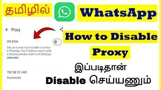 How to Disable Proxy in WhatsApp Tamil | VividTech