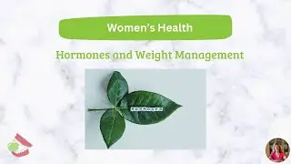 Episode 19: Women's Health: Hormones and Weight Management