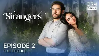 Strangers | Episode 2 | New Year Special Series | Khushhal Khan, Mamya Shahjaffar | #newyear2026