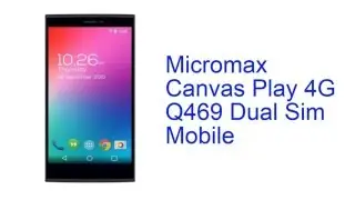 Micromax Canvas Play 4G Q469 Dual Sim Mobile Specification [INDIA]