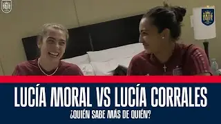 &iquest;Qui&eacute;n sabe m&aacute;s de qui&eacute;n? Luc&iacute;a Moral VS Luc&iacute;a Corrales | 🔴 SEFUTBOL
