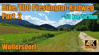 Bike/EUC Piestingtal-Radweg | Part 2 | 4K